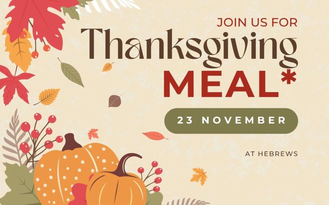 November 23, 2025-Thanksgiving Meal at Hebrews